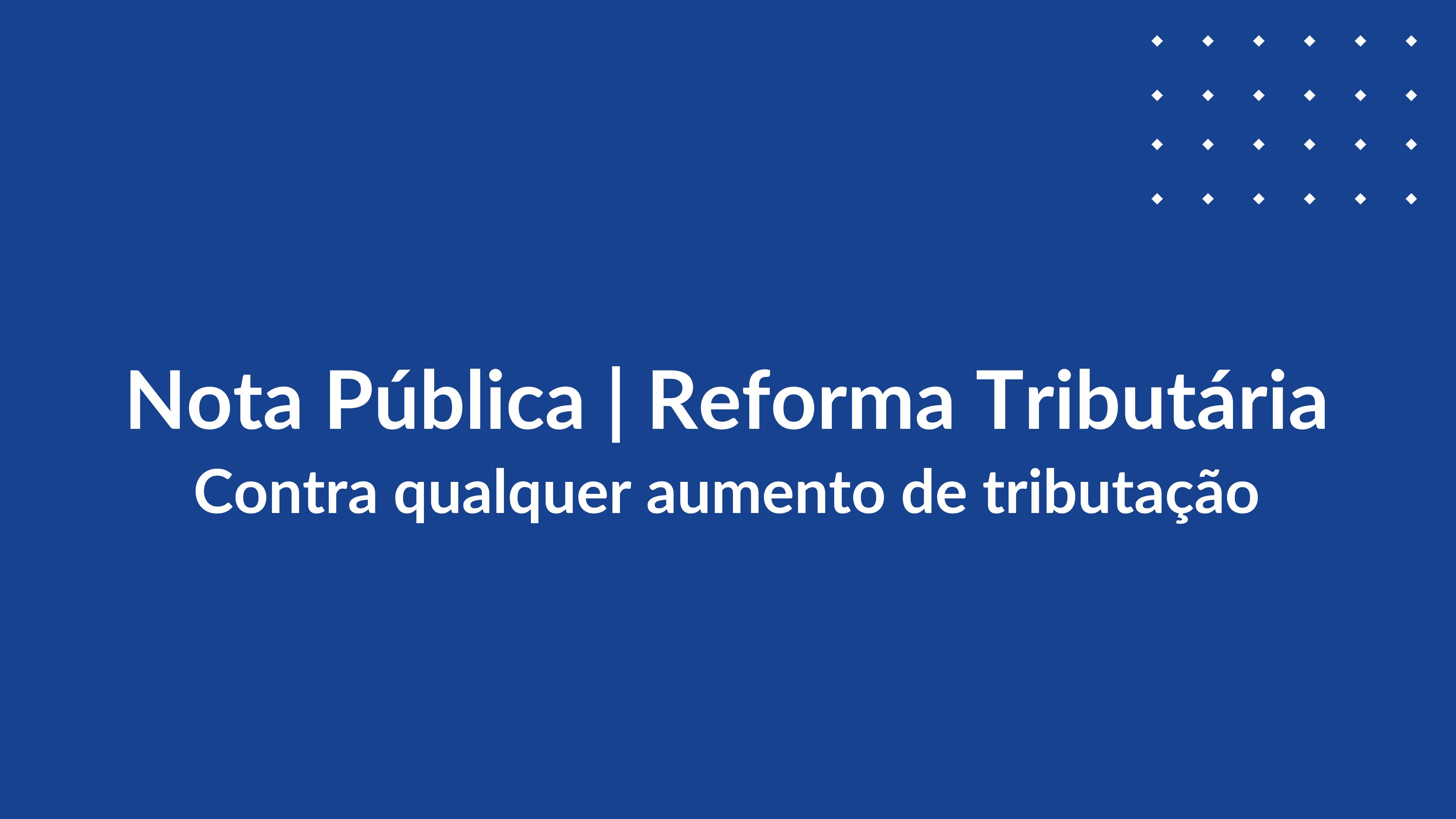 Nota Pública Reforma Tributária